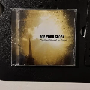 For Your Glory by Willow Creek Church (CD, 2009) - Picture 1 of 3