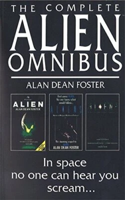 The Complete Alien Omnibus: "Alien", "Aliens"... by Foster, Alan Dean 0751506672 - Image 1 of 2