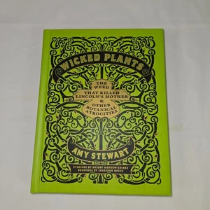 Wicked Plants: The Weed That Killed Lincoln's Mother  by Amy Stewart - Imagen 1 de 5