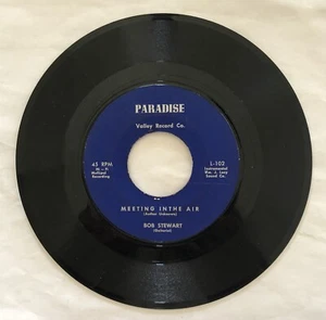 Bob Stewart - Meeting In The Air / I Care Not 45 RPM Paradise Records 7” - Picture 1 of 2
