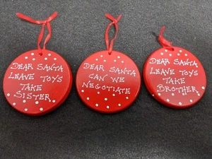 Lot of 3 Handmade Round Red Dear Santa Christmas Ornaments All Different Sayings - Picture 1 of 5