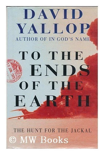 To the Ends of the Earth : The Hunt for the Jackal By  David Yallop - Image 1 of 1