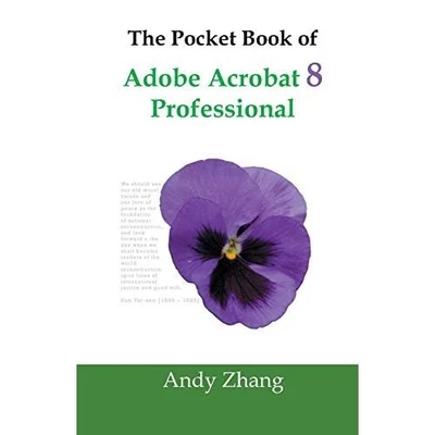 The Pocket Book of Adobe Acrobat 8 Professional - Paperback NEW Zhang, Andy 28/0 - Image 1 of 2