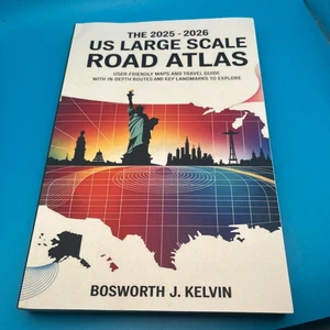 THE 2025 - 2026 US LARGE SCALE ROAD ATLAS Bosworth J. Kelvin - Bild 1 von 9