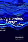 Understanding Supply Chains Concepts Critiques And Futures By Roy Westbrook 