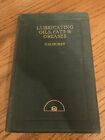 Lubricating Oils Fats & Greases Gh Hurst 1925 Dr Arpad Gerster Estate Coa Availa