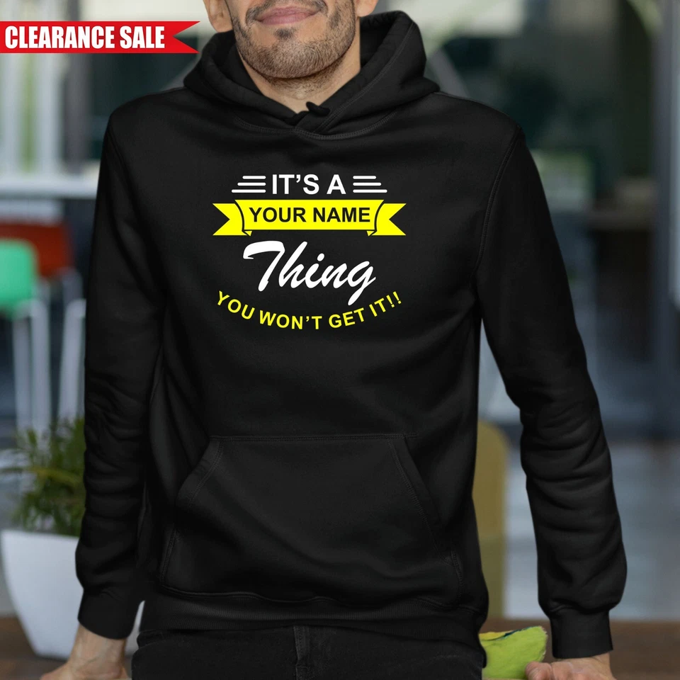 AKA-TEXTILE It's A Name Thing You Won't Understand It Hoodie Personalised Printed Name Hoody