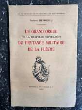 Norbert Dufourcq: Le grand orgue du Prytanée militaire de la flèche/ Picard 1964