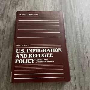 U.S. Immigration and Refugee Policy Mary Kritz Lexington book Hardback Issues - Picture 1 of 9