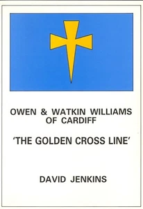 Owen & Watkin Williams of Cardiff 'The Golden Cross Line' - Foto 1 di 1