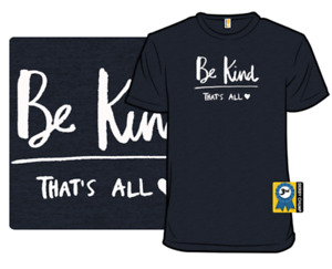 T-Shirt- NEW MENS NEW BE KIND THATS ALL THAT MATTERS NEW AGE PSYCHOLOGY KARMA