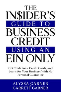 The Insider’S Guide to Business Credit Using an EIN Only: Get Tradelines, Credit - Imagen 1 de 12