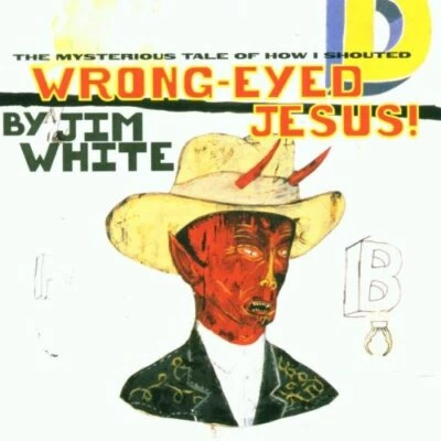 Jim White - Wrong Eyed Jesus - Jim White CD 20VG The Cheap Fast Free Post The - Image 1 of 2