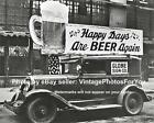 Old End of Prohibition Era Celebration Happy Days are Beer Again Car Sign Photo