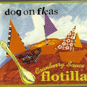 Cranberry Sauce Flottille von Hund auf Flöhen (CD Dezember 2003) - Bild 1 von 2