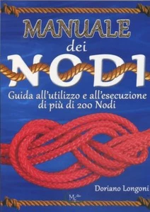 Manuale dei Nodi marinareschi da all'utilizzo e all'esecuzione più di 200 Nodi - Imagen 1 de 2