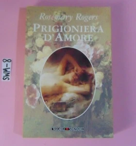LIBRO ROSEMARY ROGERS PRIGIONIERA D'AMORE TASCABILI SONZOGNO 1996 - Foto 1 di 6