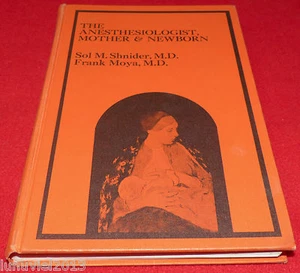 The Anesthesiologist Mother & Newborn 1975 Schnider Williams & Wilkins Hardcover - Picture 1 of 3