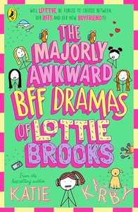 The Majorly Awkward BFF Dramas of Lottie Brooks: 6 - Picture 1 of 11