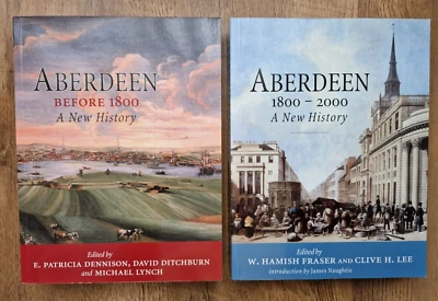 2 Books - Aberdeen: Before 1800; 1800-2000 - A New History Dennison Fraser PB - Image 1 of 4