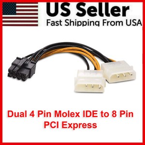 Dual 4 Pin Molex IDE to 8 Pin PCI Express Power Supply Cable PCI-E Adapter PCIe 