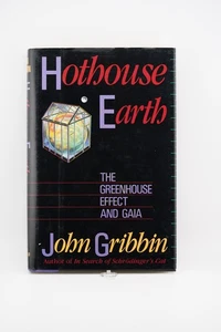 Hothouse Earth : The Greenhouse Effect and Gaia Hardcover John Gr - Picture 1 of 5