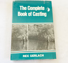 The Complete Book of Casting 1975 HC par Gerlach, Rex
