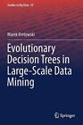 Evolutionäre Entscheidungsbäume im groß angelegten Data Mining von Marek Kretowski (Engli