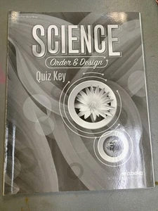 Abeka Science: Order and Design Quiz Key Second Edition - 7th Grade - Picture 1 of 1