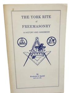 The York Rite Of Freemasonry A History And Handbook By Frederic G. Speidel - Foto 1 di 7
