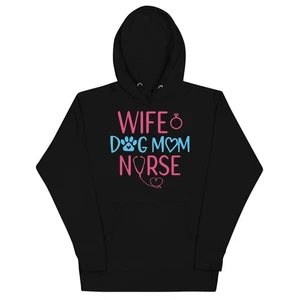Wife Dog Mom Nurse Unisex Hoodie - Picture 1 of 16
