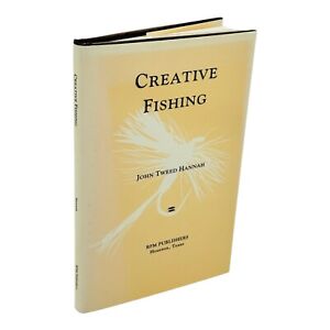 CREATIVE FISHING John Tweed Hannah 1990 1st Edition SIGNED Fly Fishing NEW