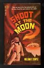Shoot At The Moon. By. William F. Temple. Vintage Si Fi Novel