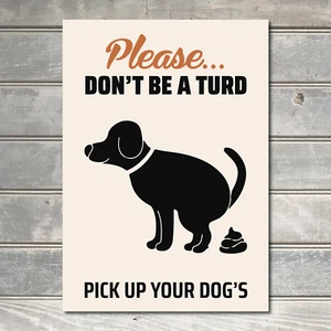 Don't Be A Turd Sign Pick Up Your Dog Poo Dog Cleaner Warn Decor Metal Plaque - Picture 1 of 4