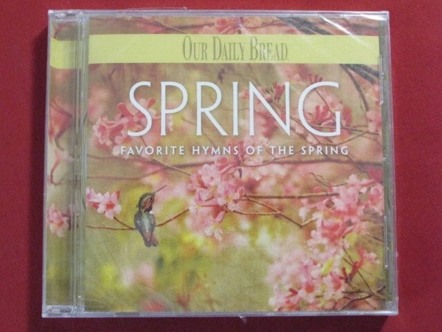 Our Daily Bread Favorite Hymns of The Spring 11 Uplifting Songs