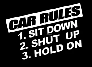 car rules sticker sit down hold on shut up Funny JDM Lowered car window decal - Foto 1 di 2