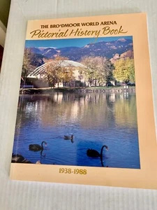 The Broadmoor World Arena Pictorial History Book 1938-1988 - Diane Lynn Betts - Picture 1 of 9