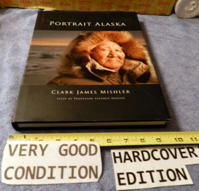 PORTRAIT ALASKA Clark James Mishler Alaskan People in Photographs Signed Copy - Image 1 of 4