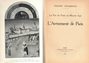 CHAMPION Pierre - LA VIE DE PARIS AU MEDIUM AGE - L'AVENEMENT DE PARIS - 1933 - Bild 1 von 3