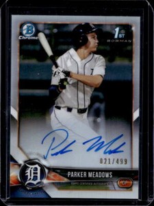 2018 Bowman Chrome Draft Parker Meadows 1st Prospect Refractor Auto #/499 Tigers