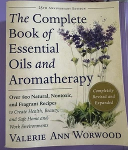 The Complete Book Of Essential Oils And Aromatherapy- Valerie Ann Worwood - Picture 1 of 1
