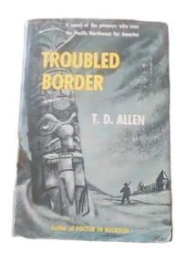 Troubled Border by T. D. Allen (1954,HC,DJ,1'st Edition) - Bild 1 von 4