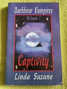 Captivity : Darkhour Vampires Volume 1 by Linda Suzane SIGNED (2002, Paperback) - Picture 1 of 4