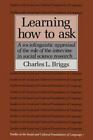 Learning How To Ask: A Sociolinguistic Appraisal Of The Role Of The Interview...