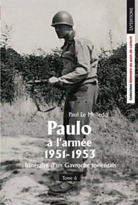 Paulo a l'Armée - Itineraire d'un Gavroche Lorientais - Tome 6 | Melledo Paul le - Picture 1 of 1