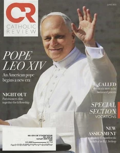 BRAND NEW Catholic Review Magazine June 2025 POPE LEO XIV Pope Begins New Era - Picture 1 of 1