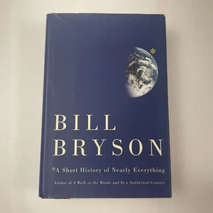A Short History of Nearly Everything by Bill Bryson - 2003 Hardcover Book - Picture 1 of 19