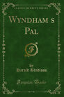 Wyndham’s Pal (Classic Reprint)