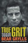 True Grit By Grylls, Bear Book The Cheap Fast Free Post