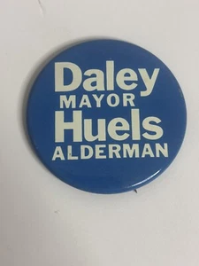 Button Mayor Daley Alderman Huels Chicago Pin-back 1980s - Jules Jaffe Adv - VTG - Picture 1 of 9